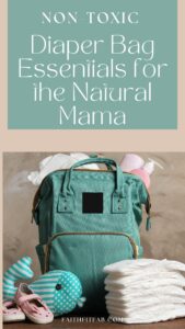 non-toxic diaper bag essentials for toddler and newborn